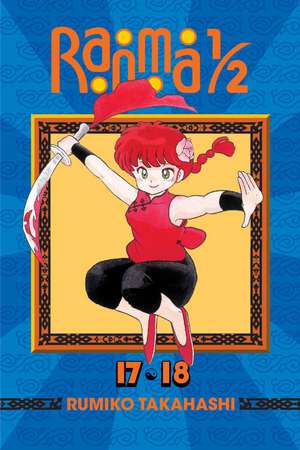 Ranma 1/2 (2-in-1 Edition), Vol. 9: Includes Volumes 17 & 18 de Rumiko Takahashi