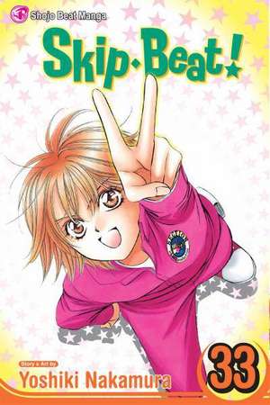 Skip Beat! Volume 33 de Yoshiki Nakamura