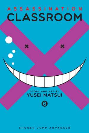 Assassination Classroom, Vol. 6 de Yusei Matsui