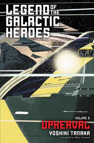 Legend of the Galactic Heroes, Vol. 9: Upheaval de Yoshiki Tanaka