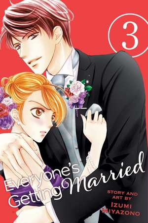 Everyone's Getting Married, Vol. 3 de Izumi Miyazono