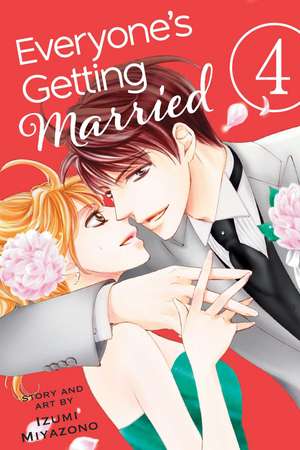 Everyone's Getting Married, Vol. 4 de Izumi Miyazono