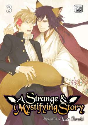 A Strange & Mystifying Story, Vol. 3 de Tsuta Suzuki