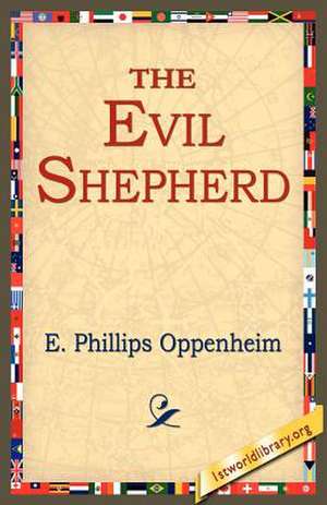 The Evil Shepherd de E. Phillips Oppenheim