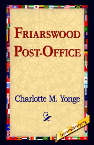 Friarswood Post-Office de Charlotte M. Yonge