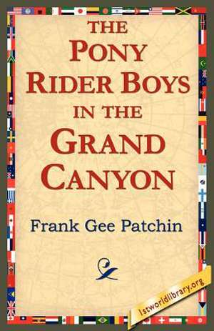 The Pony Rider Boys in the Grand Canyon de Frank Gee Patchin