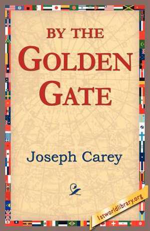 By the Golden Gate de Joseph Carey