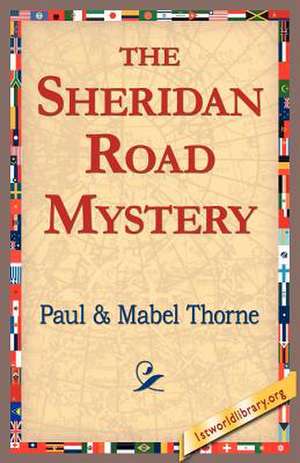 The Sheridan Road Mystery de Paul Thorne