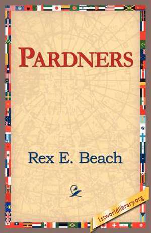 Pardners de Rex Beach