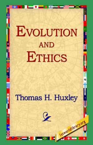 Evolution and Ethics de Thomas H. Huxley