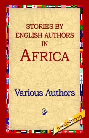 Stories by English Authors in Africa de Various