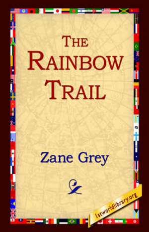 The Rainbow Trail de Zane Grey