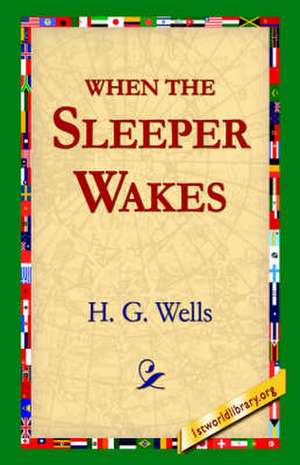 When the Sleeper Wakes de H. G. Wells