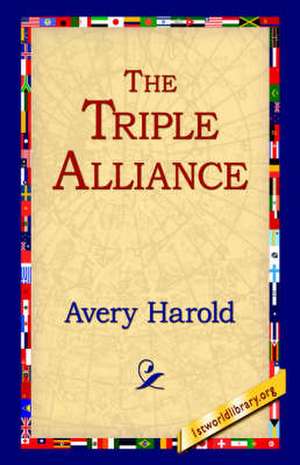 The Triple Alliance de Harold Avery
