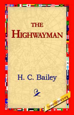 The Highwayman de H. C. Bailey