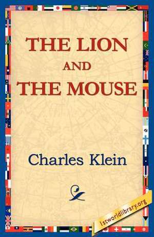 The Lion and the Mouse de Charles Klein