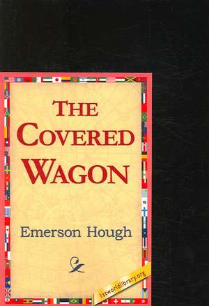 The Covered Wagon de Emerson Hough