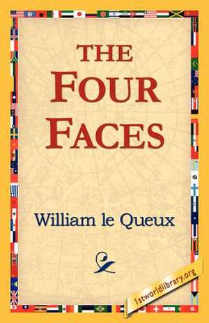 The Four Faces de Queux, William Le