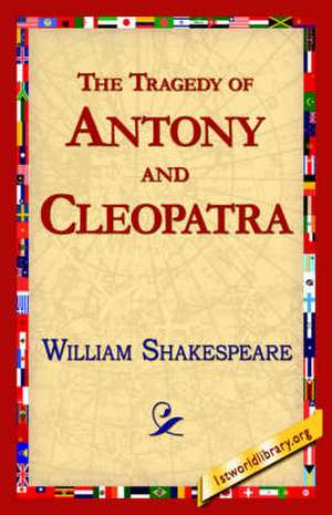 The Tragedy of Antony and Cleopatra de William Shakespeare