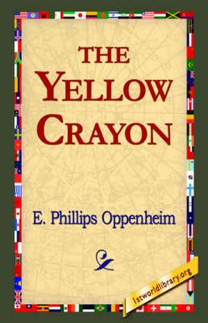 The Yellow Crayon de E. Phillips Oppenheim