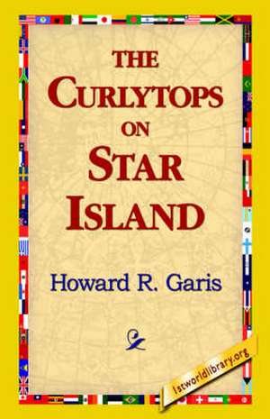 The Curlytops on Star Island de Howard R. Garis