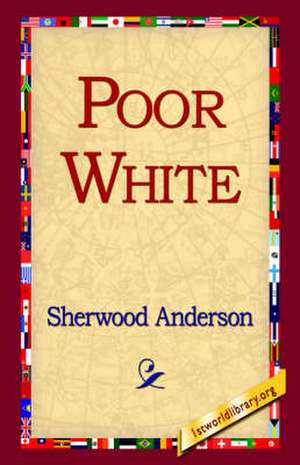Poor White de Sherwood Anderson