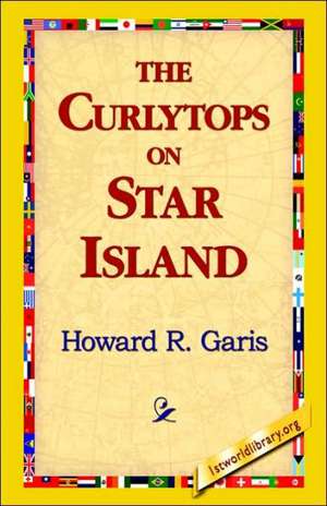 The Curlytops on Star Island de Howard R. Garis