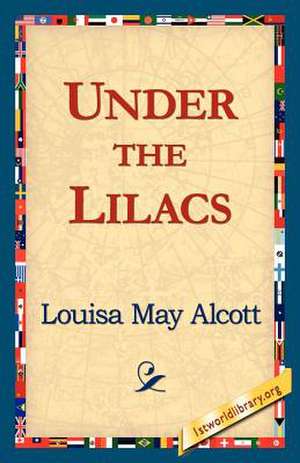 Under the Lilacs de Louisa May Alcott