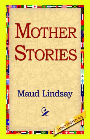 Mother Stories de Maud Lindsay