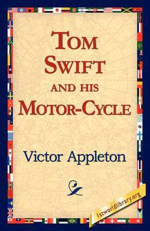 Tom Swift and His Motor-Cycle de Victor Appleton