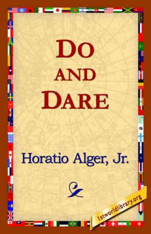 Do and Dare de Horatio Alger