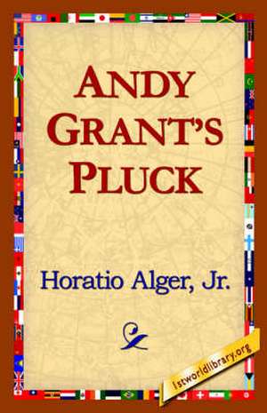 Andy Grants Pluck de Horatio Alger