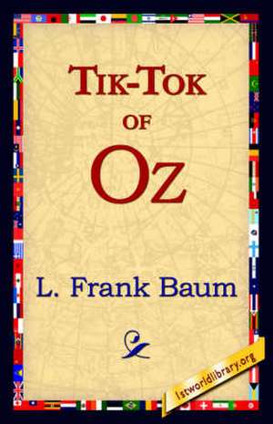 Tik-Tok of Oz de L. Frank Baum