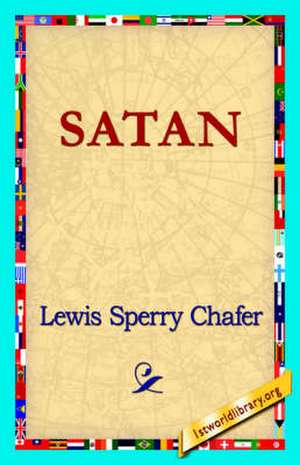 Satan de Lewis Sperry Chafer