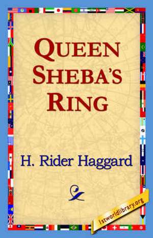 Queen Sheba's Ring de H. Rider Haggard