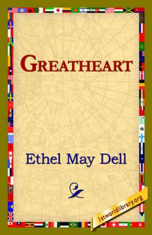 Greatheart de Ethel May Dell