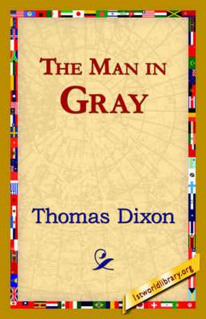 The Man in Gray de Thomas Dixon