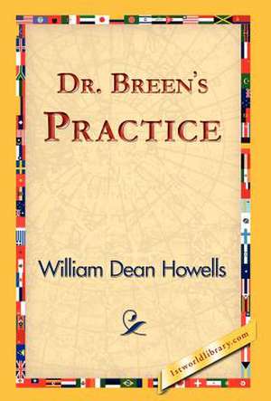 Dr. Breen's Practice de William Dean Howells