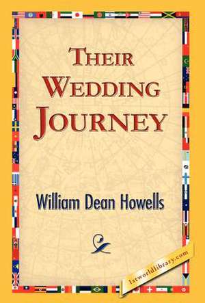Their Wedding Journey de William Dean Howells