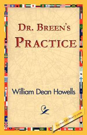 Dr. Breen's Practice de William Dean Howells