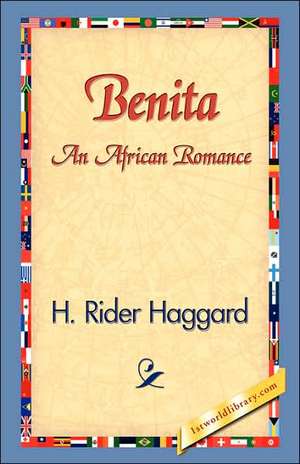 Benita, an African Romance de H. Rider Haggard