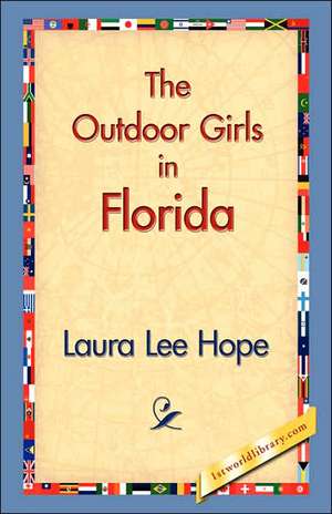 The Outdoor Girls in Florida de Laura Lee Hope