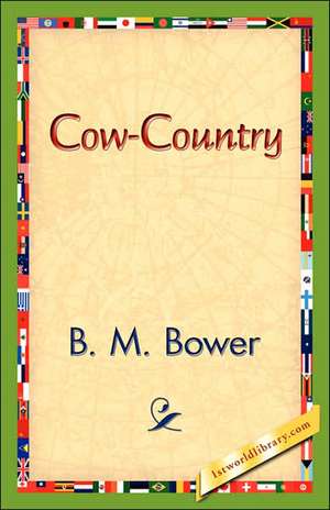 Cow-Country de B. M. Bower