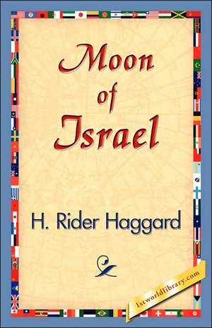 Moon of Israel de H. Rider Haggard