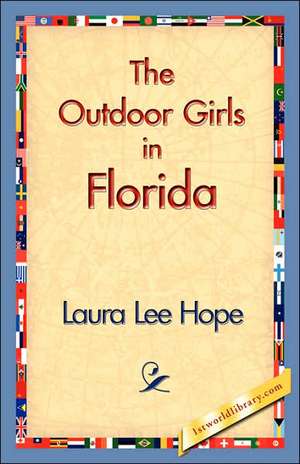 The Outdoor Girls in Florida de Laura Lee Hope