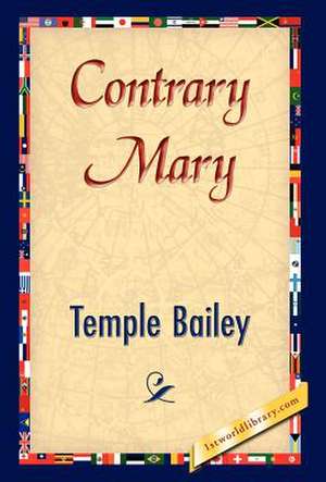 Contrary Mary de Temple Bailey