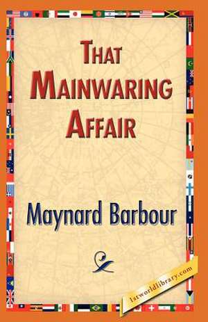 That Mainwaring Affair de Maynard Barbour