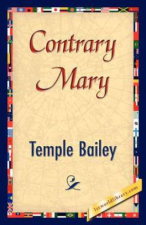 Contrary Mary de Temple Bailey