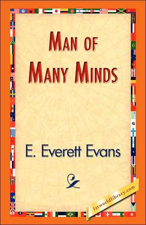 Man of Many Minds de E. Everett Evans