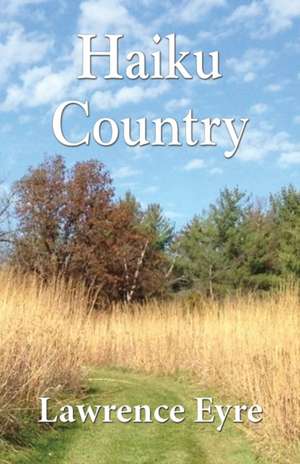 Haiku Country de Lawrence Eyre